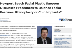 Newport Beach Facial Plastic Surgeon Distinguishes Rhinoplasty Versus Chin Implants